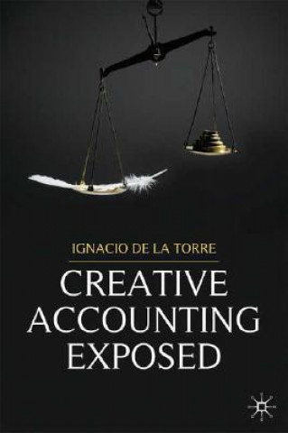 Könyv Creative Accounting Exposed Ignacio de la Torre