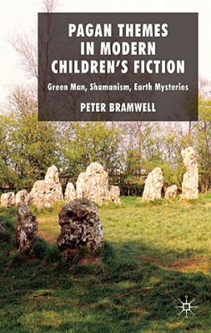 Kniha Pagan Themes in Modern Children's Fiction Peter Bramwell