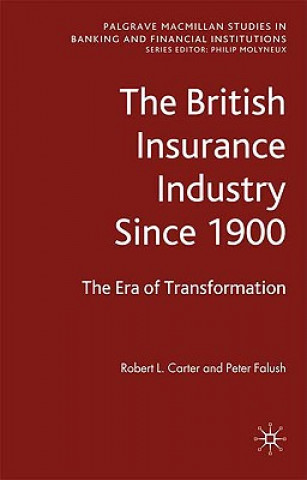 Carte British Insurance Industry Since 1900 Peter Falush