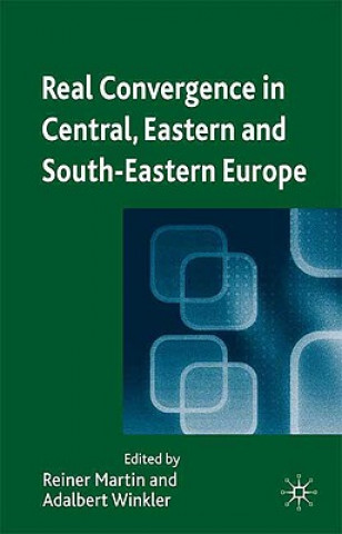 Carte Real Convergence in Central, Eastern and South-Eastern Europe R. Martin