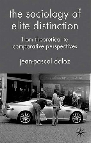 Könyv Sociology of Elite Distinction Jean-Pascal Daloz