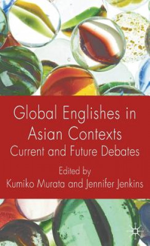 Kniha Global Englishes in Asian Contexts K. Murata
