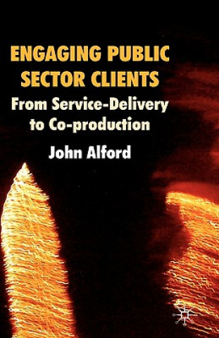 Könyv Engaging Public Sector Clients John Alford