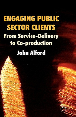 Kniha Engaging Public Sector Clients John Alford