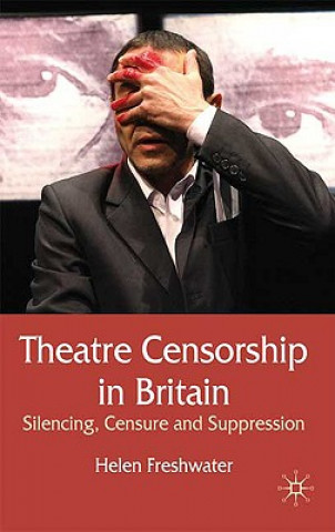 Knjiga Theatre Censorship in Britain Helen Freshwater