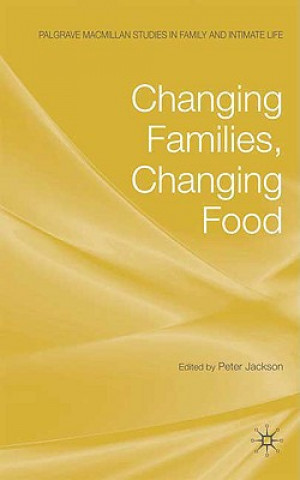 Könyv Changing Families, Changing Food P. Jackson