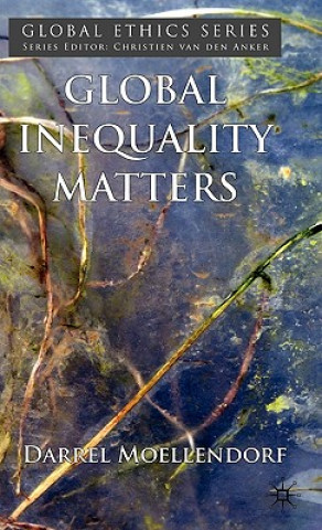 Könyv Global Inequality Matters Darrel Moellendorf