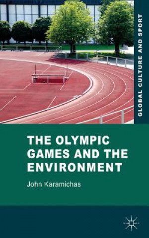 Kniha Olympic Games and the Environment John Karamichas