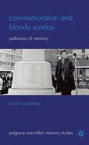 Book Commemoration and Bloody Sunday Brian Conway