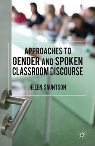 Carte Approaches to Gender and Spoken Classroom Discourse Helen Sauntson