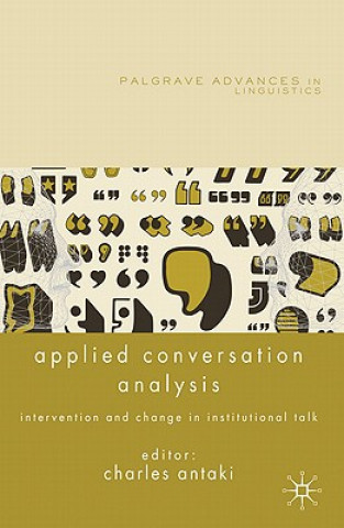 Kniha Applied Conversation Analysis C. Antaki
