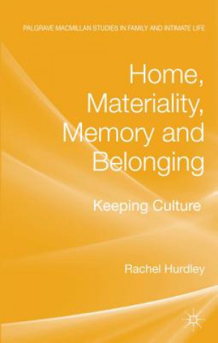 Kniha Home, Materiality, Memory and Belonging Rachel Hurdley