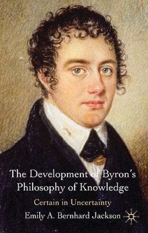 Kniha Development of Byron's Philosophy of Knowledge Emily A. Bernhard Jackson