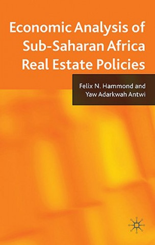 Livre Economic Analysis of Sub-Saharan Africa Real Estate Policies Felix N. Hammond