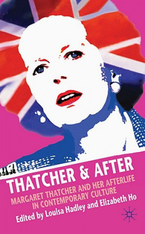 Book Thatcher and After Elizabeth Ho