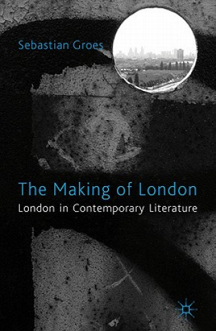 Kniha Making of London Sebastian Groes