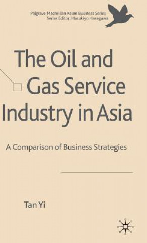 Książka Oil and Gas Service Industry in Asia Tan Yi