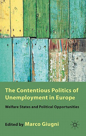 Könyv Contentious Politics of Unemployment in Europe M. Giugni