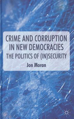 Książka Crime and Corruption in New Democracies J. Moran