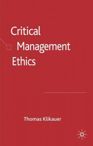 Kniha Critical Management Ethics Thomas Klikauer