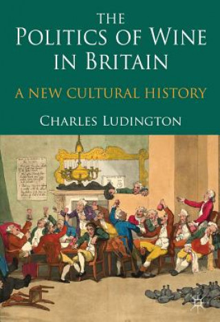 Carte Politics of Wine in Britain Charles Ludington