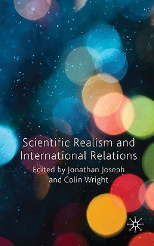 Książka Scientific Realism and International Relations J. Joseph