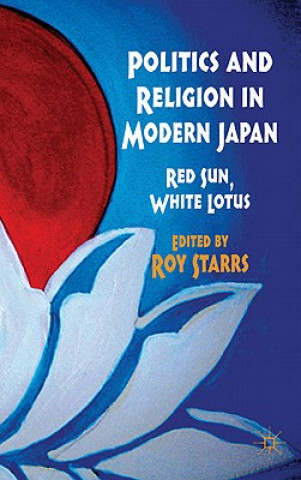 Buch Politics and Religion in Modern Japan R. Starrs