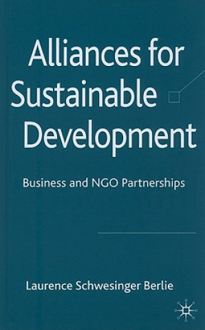 Книга Alliances for Sustainable Development Laurence Schwesinger Berlie