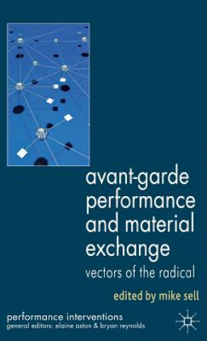 Книга Avant-Garde Performance and Material Exchange M. Sell