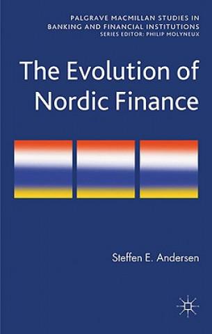 Könyv Evolution of Nordic Finance Steffen E. Andersen