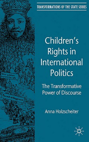 Carte Children's Rights in International Politics Anna Holzscheiter