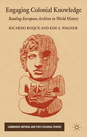 Book Engaging Colonial Knowledge R. Roque