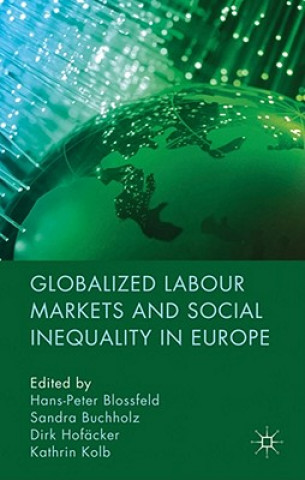 Carte Globalized Labour Markets and Social Inequality in Europe H. Blossfeld