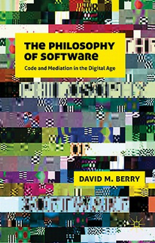 Carte Philosophy of Software David M. Berry