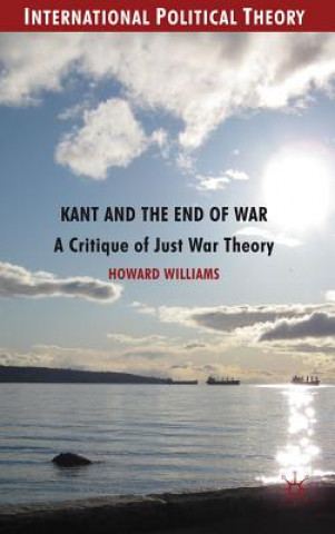 Knjiga Kant and the End of War Howard Williams