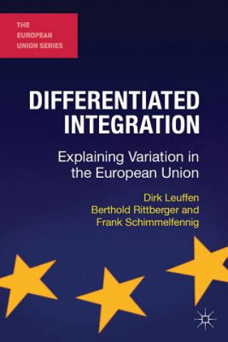 Kniha Differentiated Integration Dirk Leuffen