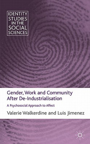 Kniha Gender, Work and Community After De-Industrialisation Valerie Walkerdine