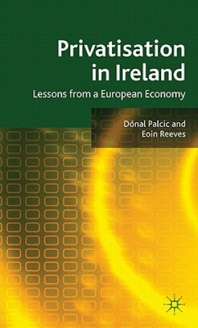 Könyv Privatisation in Ireland Donal Palcic