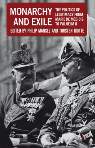Könyv Monarchy and Exile P. Mansel