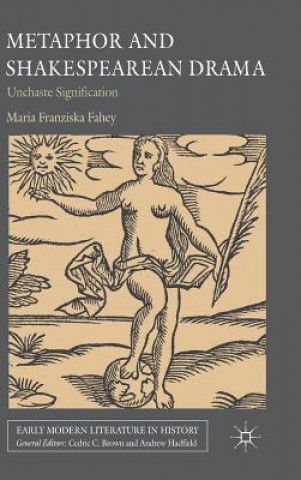 Książka Metaphor and Shakespearean Drama Maria F. Fahey
