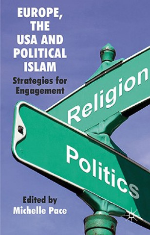 Könyv Europe, the USA and Political Islam M. Pace