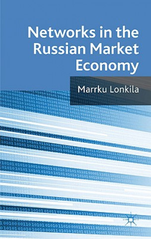 Carte Networks in the Russian Market Economy Marrku Lonkila