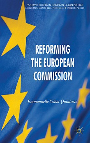 Knjiga Reforming the European Commission Emmanuelle Schon-Quinlivan