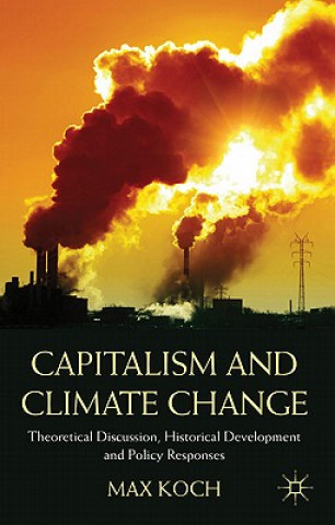 Knjiga Capitalism and Climate Change Max Koch