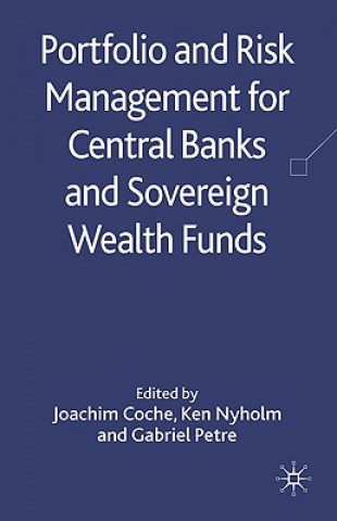 Carte Portfolio and Risk Management for Central Banks and Sovereign Wealth Funds Joachim Coche