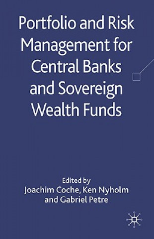 Knjiga Portfolio and Risk Management for Central Banks and Sovereign Wealth Funds Joachim Coche