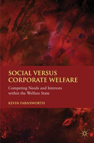 Kniha Social versus Corporate Welfare Kevin Farnsworth