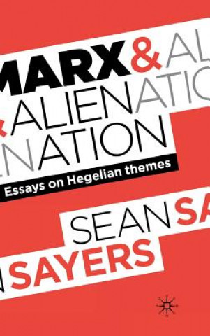 Książka Marx and Alienation Sean Sayers