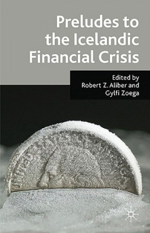 Carte Preludes to the Icelandic Financial Crisis R. Aliber