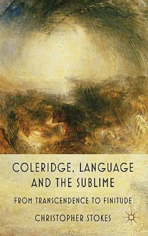 Kniha Coleridge, Language and the Sublime Christopher Stokes